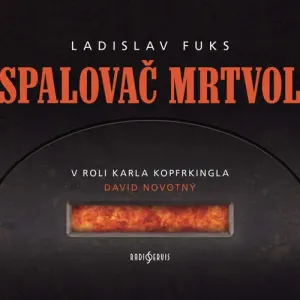 Spalovač mrtvol - Ladislav Fuks (mp3 audiokniha)
