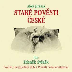 Staré pověsti české - Alois Jirásek (mp3 audiokniha) #3661242