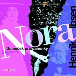 NORA - Domeček pro panenky - Henrik Ibsen (mp3 audiokniha)