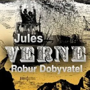 Robur Dobyvatel - Jules Verne (mp3 audiokniha)