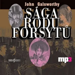Sága rodu Forsytů - John Galsworthy (mp3 audiokniha)
