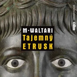 Tajemný Etrusk - Mika Waltari (mp3 audiokniha)