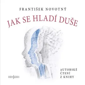 Jak se hladí duše - František Novotný (mp3 audiokniha)