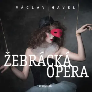 Žebrácká opera - Václav Havel (mp3 audiokniha)
