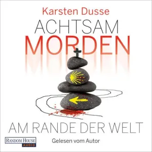 Achtsam morden am Rande der Welt (DE) - Karsten Dusse (mp3 audiokniha)