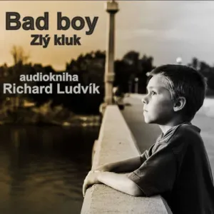 Bad Boy - Richard Ludvík (mp3 audiokniha)