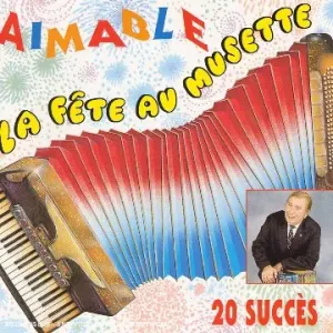 AIMABLE - La Fete Au Musette, CD