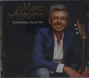 ANTOINE, MARC - SOMETHING ABOUT HER, CD