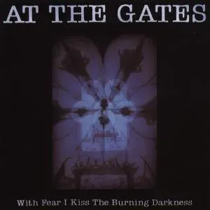 At The Gates, WITH FEAR I KISS THE BURNING DARKNESS, CD