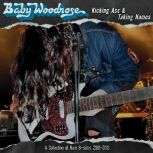 BABY WOODROSE - KICKING ASS & TAKING NUMBERS, CD