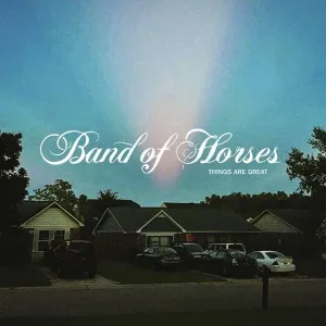 BAND OF HORSES - THINGS ARE GREAT, CD