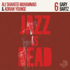 Jazz Is Dead (Gary Bartz, Adrian Younge & Ali Shaheed Muhammad) (CD / Album Digipak)