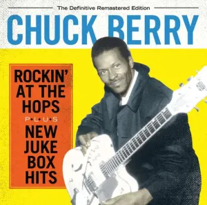 BERRY, CHUCK - ROCKIN' AT THE TOPS/NEW JUKEBOX HITS, CD