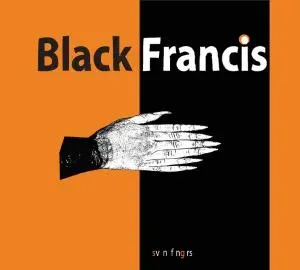 BLACK, FRANCIS - SVN FNGRS, CD