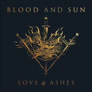 Love & Ashes (Blood and Sun) (CD / Album)
