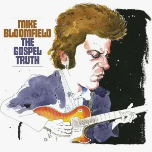 The Gospel Truth (Mike Bloomfield) (CD / Album)