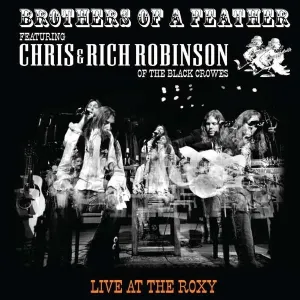 BROTHERS OF A FEATHER - LIVE AT THE ROXY, CD
