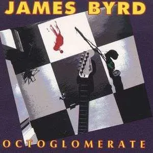 BYRD, JAMES - OCTOGLOMERATE, CD