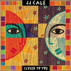 CALE, J.J. - CLOSER TO YOU, CD