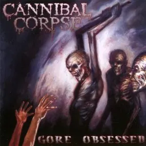 CANNIBAL CORPSE - GORE OBSESSED, CD #8461987