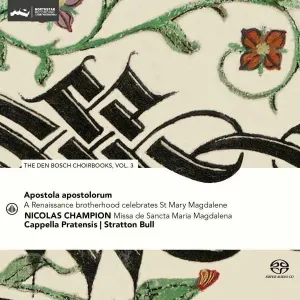 CAPPELLA PRATENSIS / STRA - APOSTOLA APOSTOLORUM - THE DEN BOSCH CHOIRBOOKS VOL. 3, CD