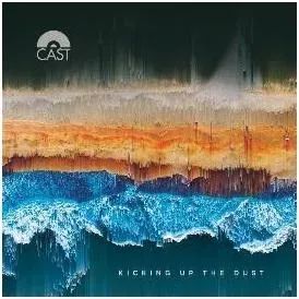 CAST - KICKING UP THE DUST, CD