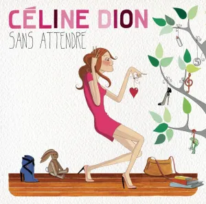 Celine Dion, Sans attendre, CD