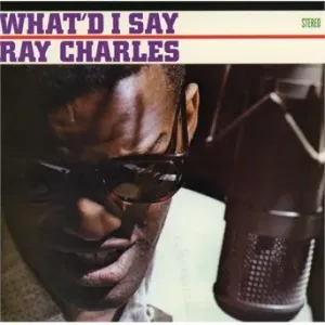 CHARLES, RAY - WHAT I'D SAY/ HALLELUJAH I LOVE HER SO!, CD