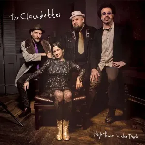 CLAUDETTES - HIGH TIMES IN THE DARK, CD