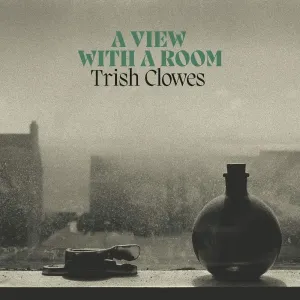 CLOWES, TRISH - A VIEW WITH A ROOM, CD