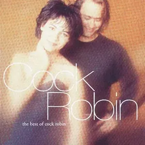 COCK ROBIN - The Best Of Cock Robin, CD