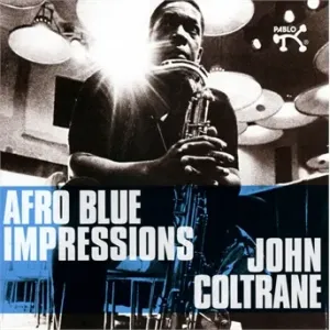 COLTRANE JOHN - AFRO BLUE IMPRESSIONS, CD