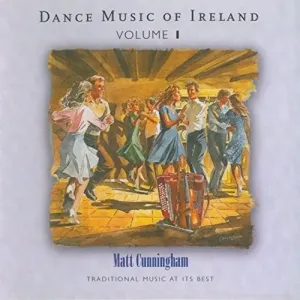 CUNNINGHAM, MATT - DANCE MUSIC OF IRELAND VOL. 1, CD