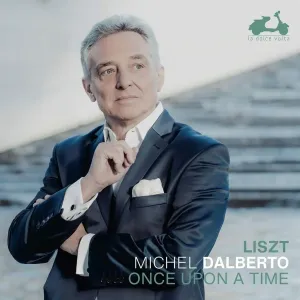 DALBERTO, MICHEL - LISZT ONCE UPON A TIME, CD