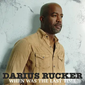 Darius Rucker, When Was The Last Time, CD
