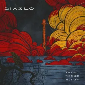 When All the Rivers Are Silent (Diablo) (CD / Album Digipak)