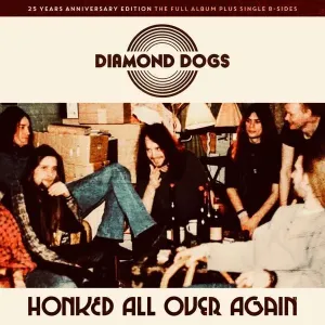 DIAMOND DOGS - HONKED ALL OVER AGAIN, CD