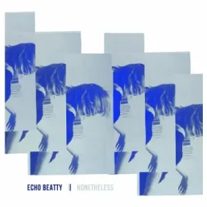 ECHO BEATTY - NONETHELESS, CD
