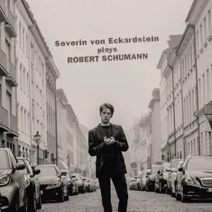 ECKARDSTEIN, SEVERIN VON - PLAYS ROBERT SCHUMANN, CD