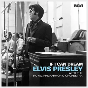 Elvis Presley, IF I CAN DREAM: ELVIS PRESLEY WITH THE ROYAL PHILHARMONIC ORCHESTRA, CD