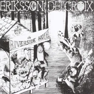 ERIKSSON DELCROIX - RIVERSIDE HOTEL, CD