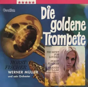 FISCHER, HORST - GOLDEN TRUMPET/TRUMPET FOR LOVERS, CD