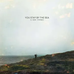 You Stay By the Sea (Axel Flvent) (CD / Album)