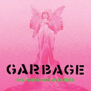 Garbage, No Gods No Masters, CD