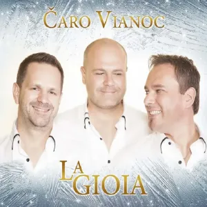 La Gioia - Čaro Vianoc  CD