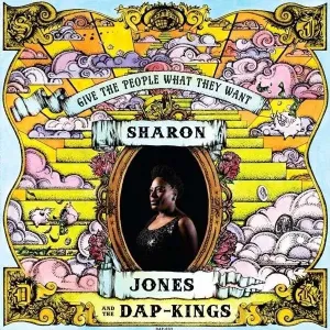 Give the People What They Want Sharon Jones & The Dap-Kings LP, Vinyl