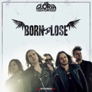 GLORIA STORY - BORN TO LOSE, CD