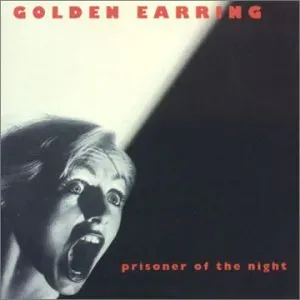 GOLDEN EARRING - PRISONER OF THE NIGHT, CD