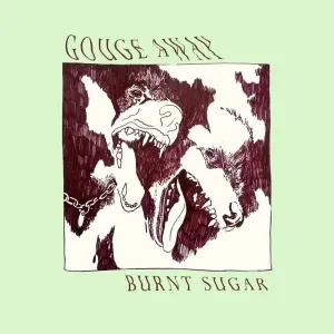 GOUGE AWAY - BURNT SUGAR, CD