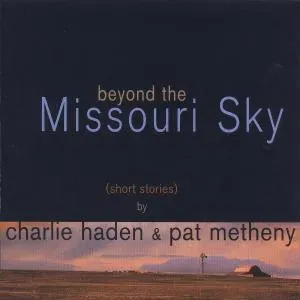 HADEN, CHARLIE & PAT METH - BEYOND THE MISSOURI SKY, CD